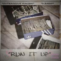 RUN IT UP (feat. Outrageous Karina)