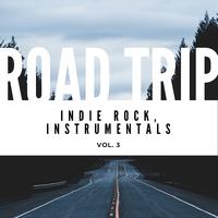 Road Trip: Indie Rock, Instrumentals, Vol. 03