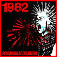 1982: Screaming At The Nation