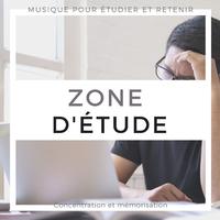 Zone d'étude: Musique pour étudier et retenir, concentration et mémorisation