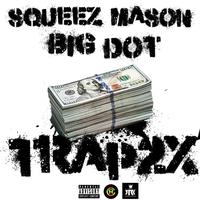 Trap2x (feat. Squeez Mason)