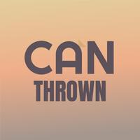 Can Thrown