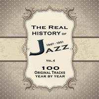 The Real History of Jazz 1947-1951 Vol.4: The Ultimate Jazz Collection