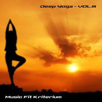 Deep Yoga - VOL.III