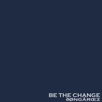 Be the Change