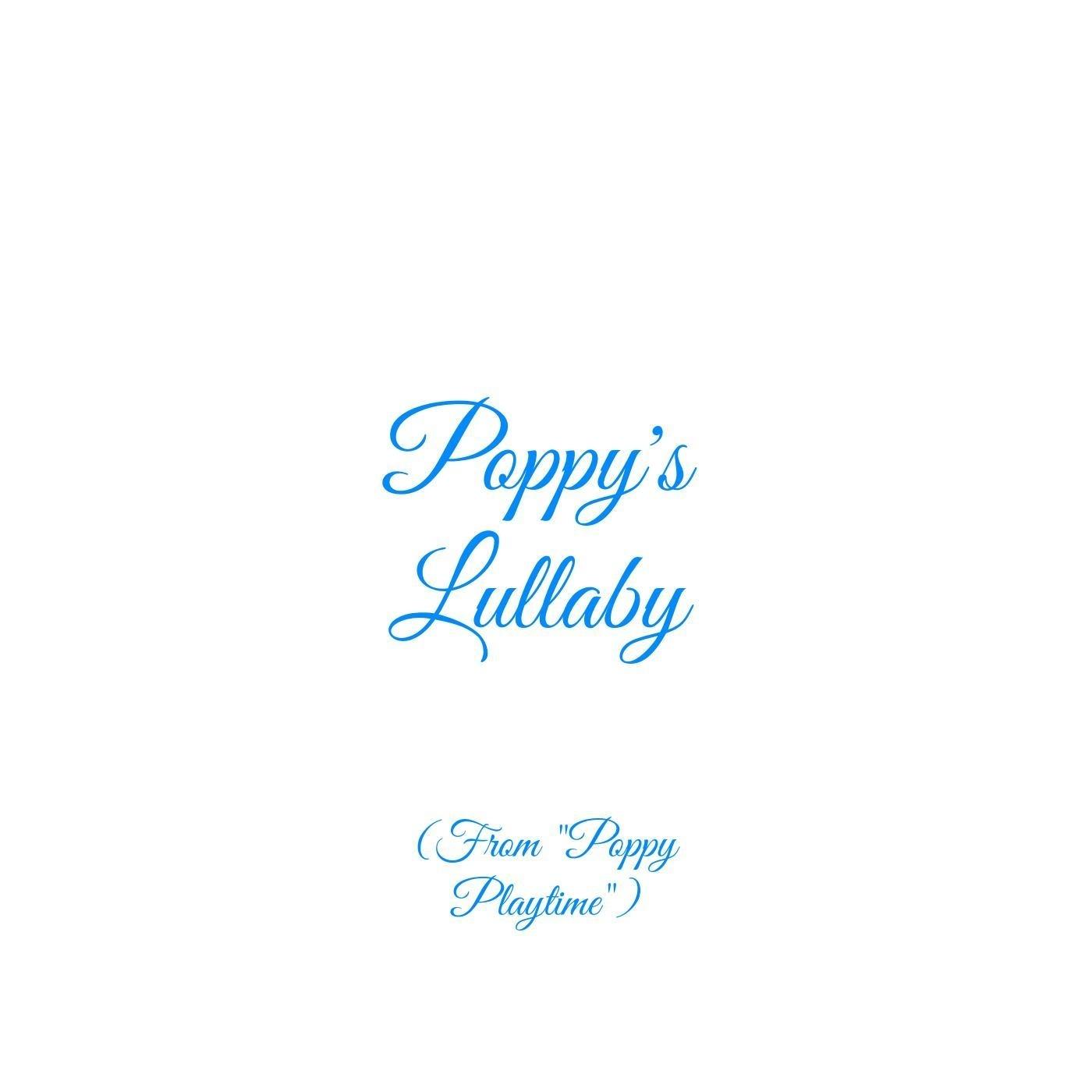 Poppy's Lullaby (From "Poppy Playtime")