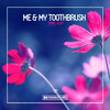 Me & My Toothbrush - Time Out (Original Club Mix)