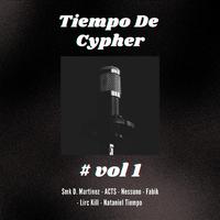 Tiempo De Cypher (feat. Smk D. Martinez, ACTS, Nessuno, Fabik & Lirc Kill)