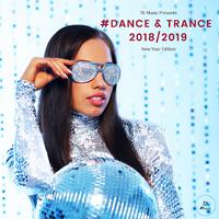 TB Music Presents #dance & Trance 2018 / 2019 (New Year Edition)