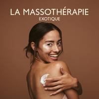 La massothérapie exotique (Oubliez le stress avec la musique relaxante du spa)