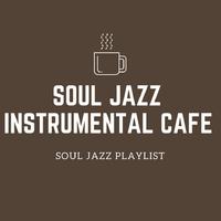 Soul Jazz Instrumental Cafe资料,Soul Jazz Instrumental Cafe最新歌曲,Soul Jazz Instrumental CafeMV视频,Soul Jazz Instrumental Cafe音乐专辑,Soul Jazz Instrumental Cafe好听的歌