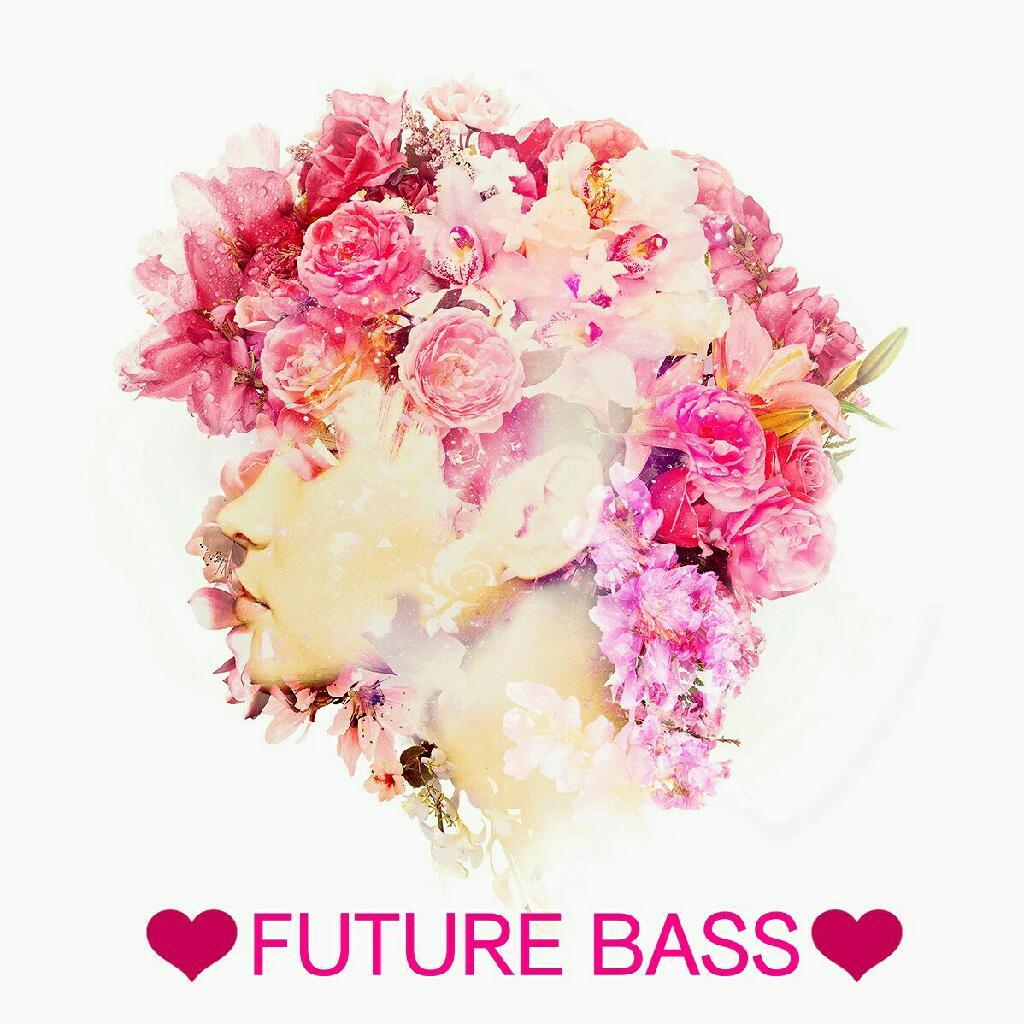 Future Bass┇迷幻萌动的清新系旋律