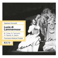 DONIZETTI, G.: Lucia di Lammermoor [Opera] (Callas, Raimondi, Panerai, Zerbini, San Carlo Theatre Chorus and Orchestra, Molinari-Pradelli) (1956)