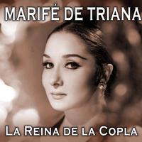 Marifé de Triana. La Reina de la Copla