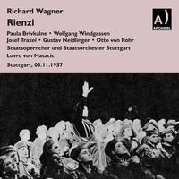 WAGNER, R.: Rienzi [Opera] (Stuttgart State Opera Chorus and Orchestra, Matacic) (1957)