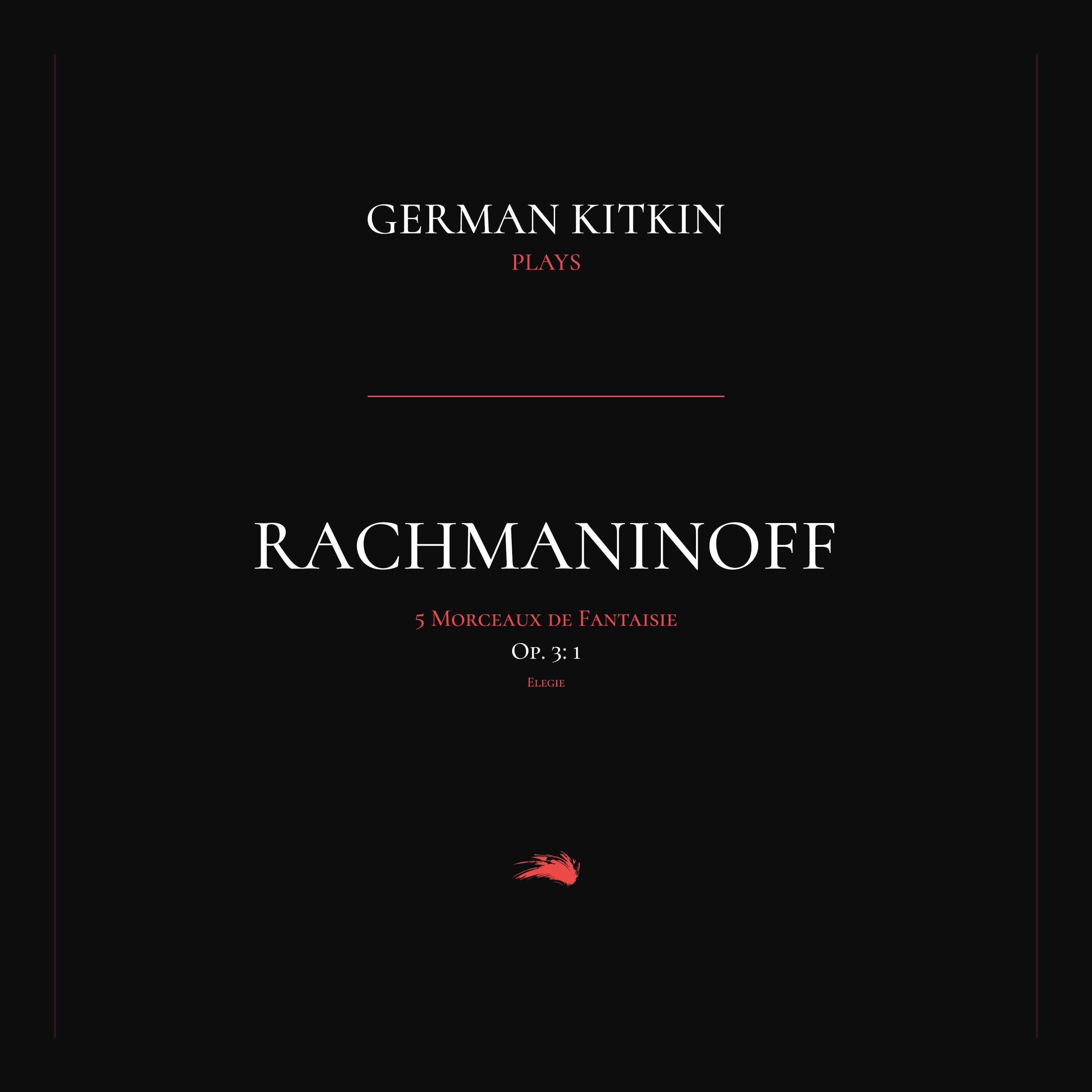 5 Morceaux de Fantaisie, Op. 3: No. 1. Elegie
