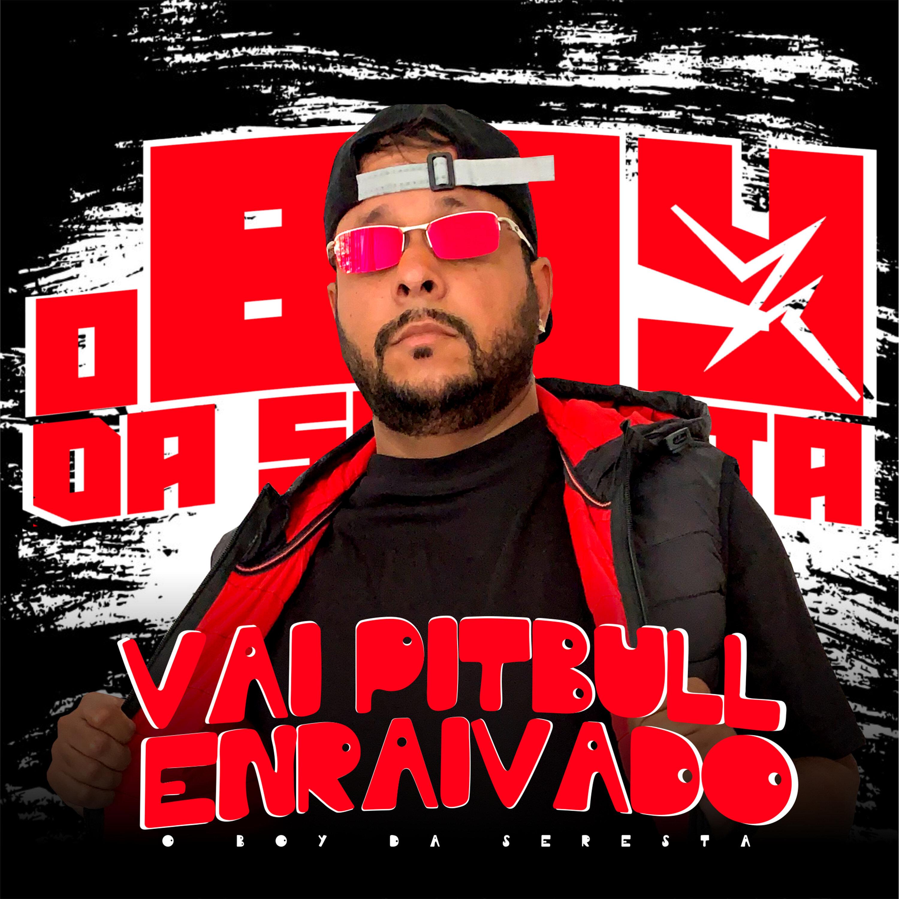 Vai Pitbull Enraivado