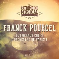 Les grands chefs d'orchestre de variété : Franck Pourcel, Vol. 1