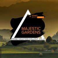 Majestic Gardens - Ethnic Vacation Chillout, Vol. 2
