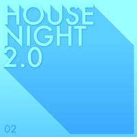 House Night 2.0, Vol. 2