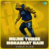 Mujhe Tumse Mohabbat Hain - Hip Hop Flip