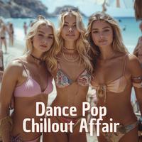 Dance Pop Chillout Affair