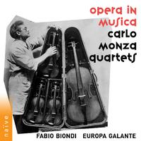 Opera in musica, Carlo Monza Quartets