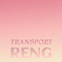 Transport Reng