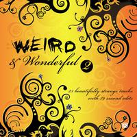 Weird & Wonderful, Vol. 2: Beautifully Strange Tracks