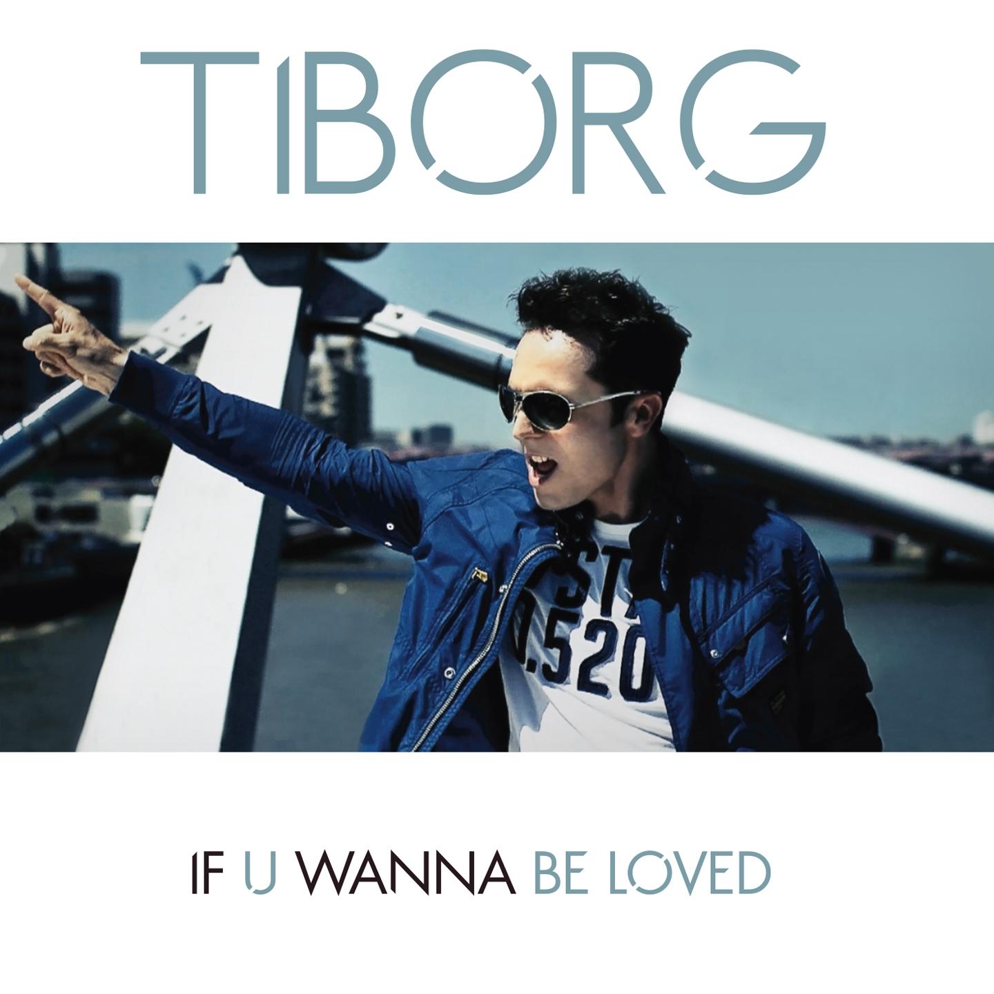 If U Wanna Be Loved (Radio Edit)_Tiborg_If U Wanna Be Loved | 在线播放_If U Wanna Be Loved (Radio Edit)歌词_If U Wanna Be Loved (Radio Edit)下载 | 网易云音乐