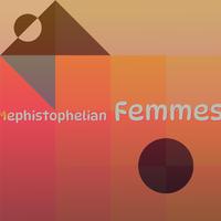 Mephistophelian Femmes