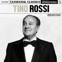 Essential Classics, Vol. 99: Tino Rossi (2023 Remastered)