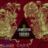 Jameston Thieves - Blood Cata