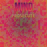 Mind Prosecute