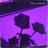 Sweet and Psycho (feat. frevel & nihil)