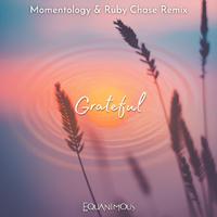 Grateful (Momentology & Ruby Chase Remix)