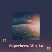 Superheros W A-Lo