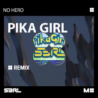 Pika Girl (No Hero Remix)