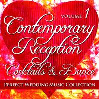 Perfect Wedding Music Collection: Contemporary Reception - Cocktails and Dance, Vol. 1