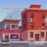 RUNNIT (feat. OGBANDZROYALTY, CTM Frosty & RD Chopp)