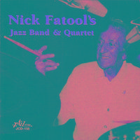 Nick Fatool's Jazz Band and Quartet