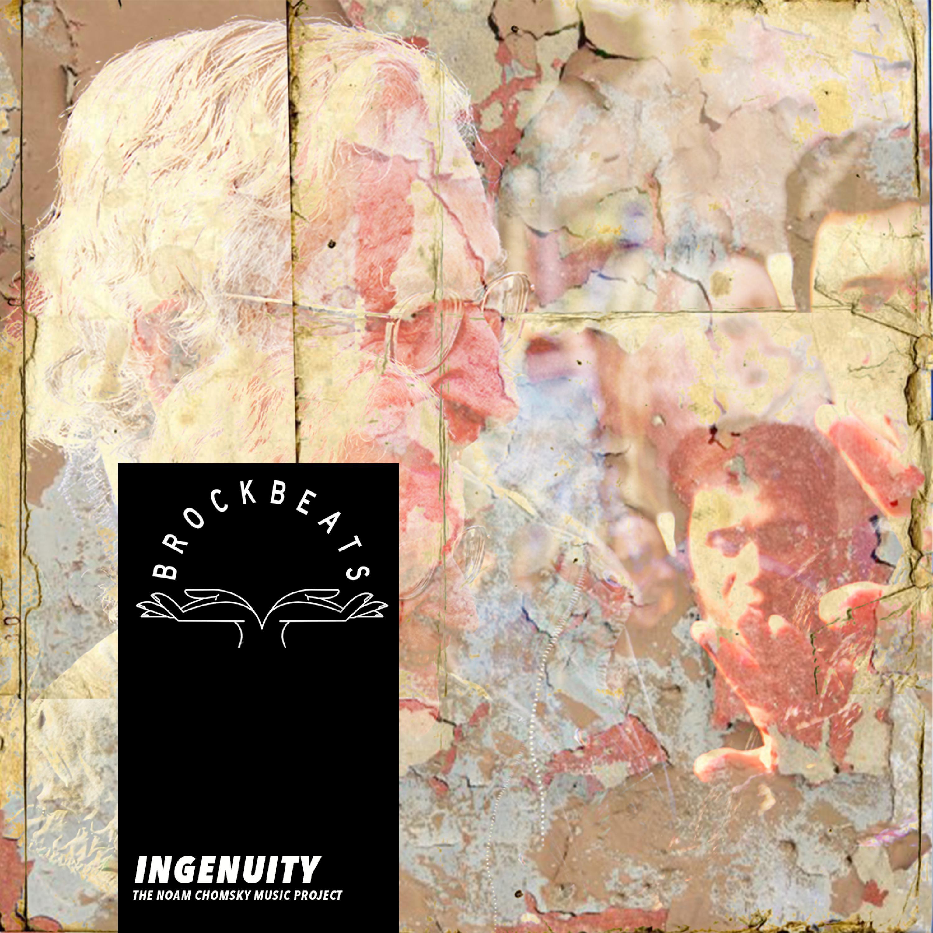 ingenuity_BROCKBEATS_Ingenuity (The Noam Chomsky Music Project) | 在线播放_ingenuity歌词_ingenuity下载 | 网易云音乐