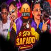 Mc Fantaxma - O Seu Safado (feat. Mc Vitinho JB)