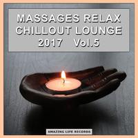 Massages Relax Chillout Lounge 2017, Vol. 5