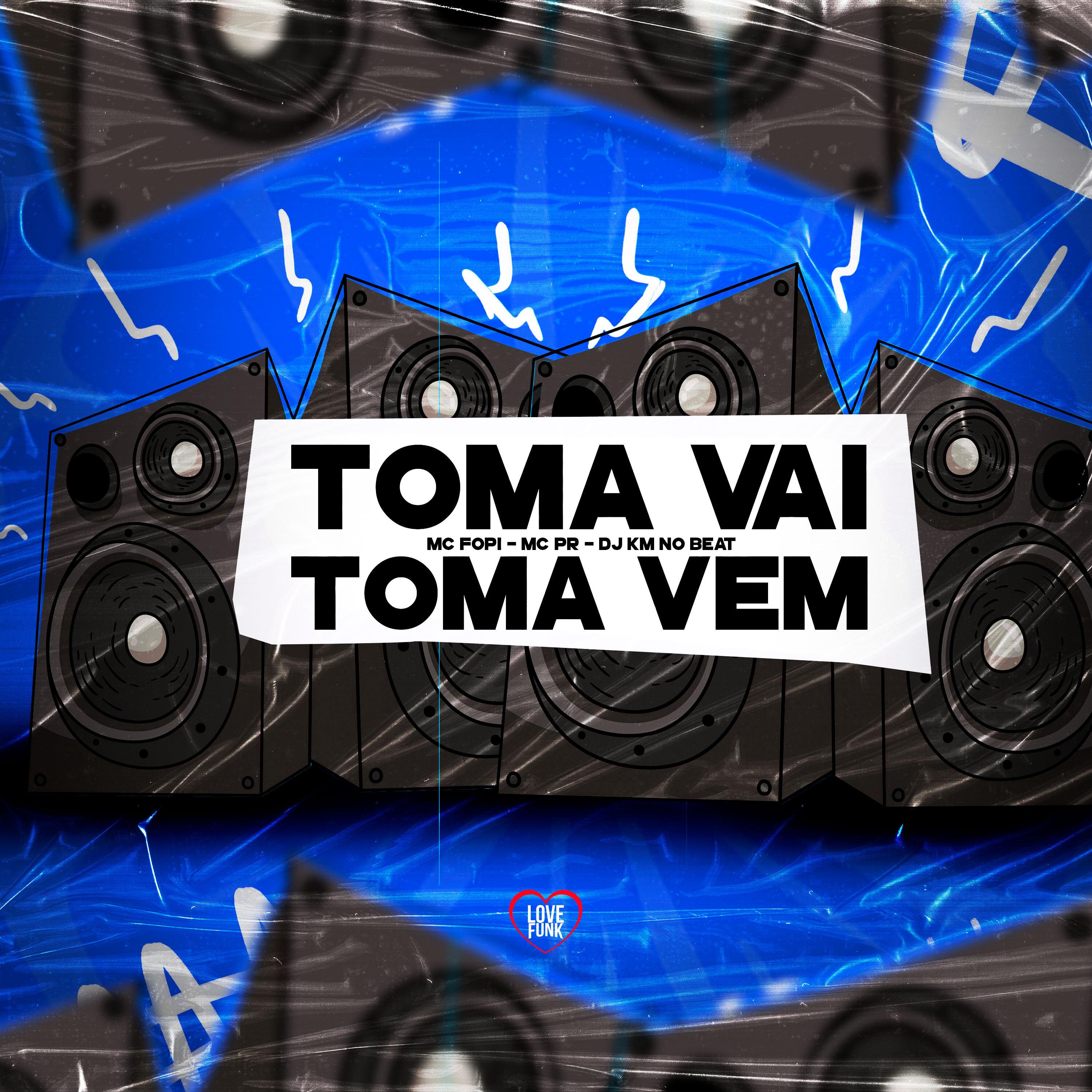 Toma Vai Toma Vem