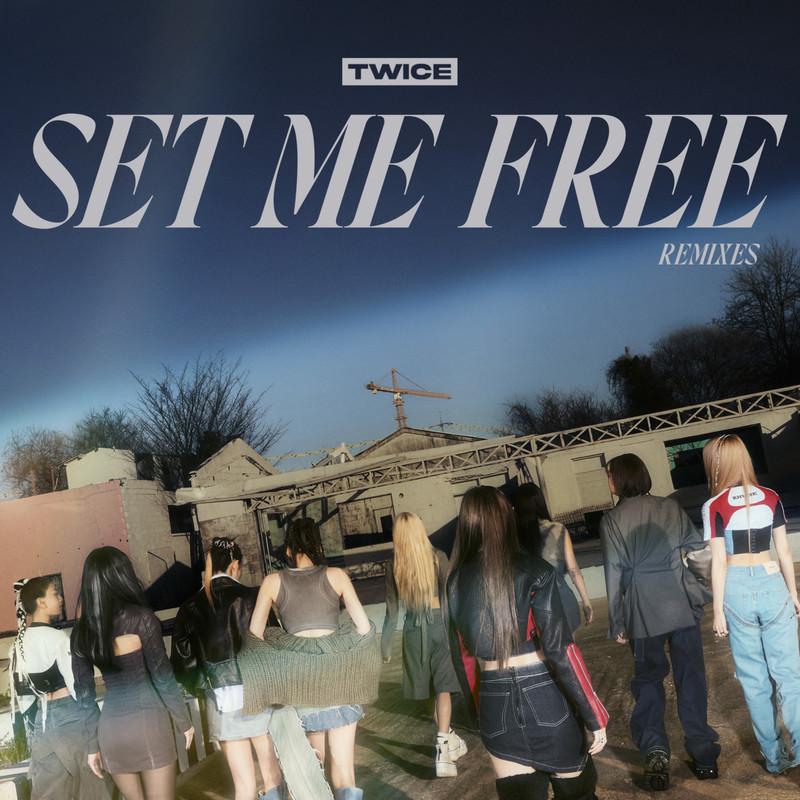 TWICE-《SET ME FREE (Remixes)》