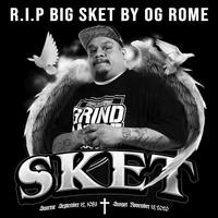 R.I.P Big Sket