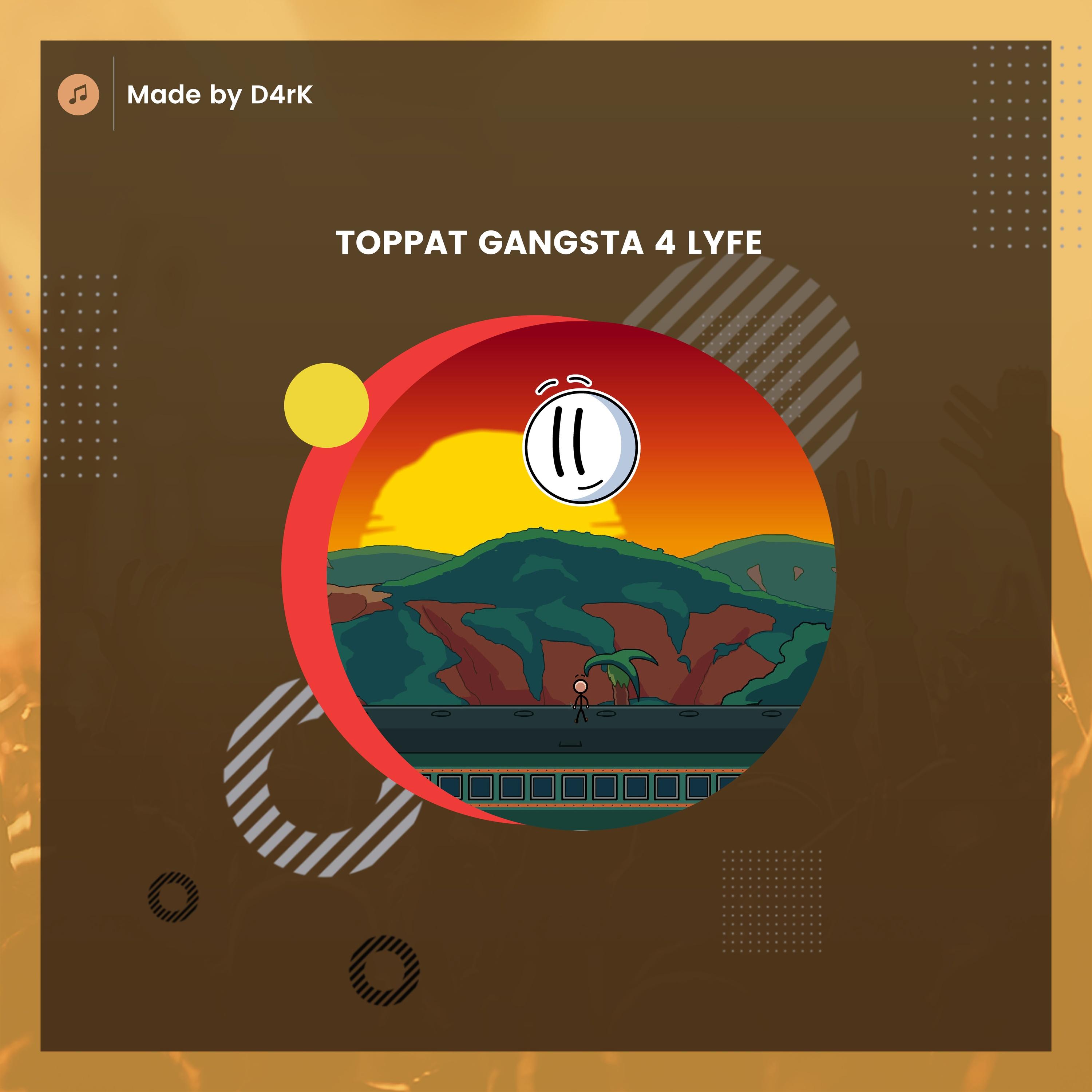 Toppat Gangsta 4 Lyfe (Bass Boosted) (Re