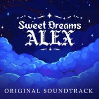 Sweet Dreams Alex (Original Soundtrack)