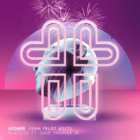 Higher (feat. Dave Thomas Jr.) [Sam Feldt Edit]